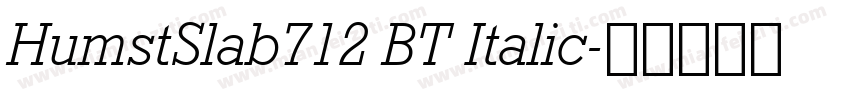 HumstSlab712 BT Italic字体转换